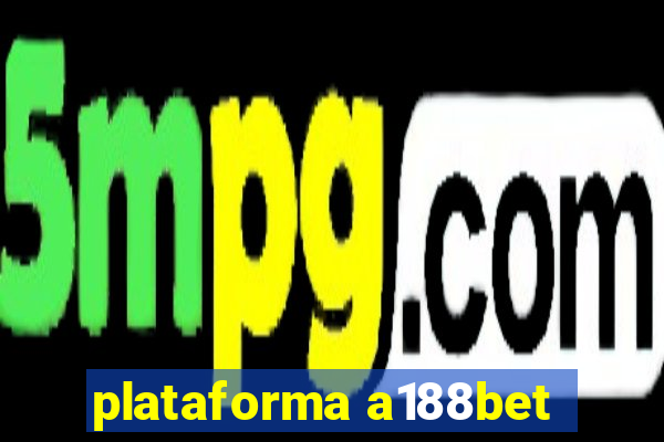 plataforma a188bet